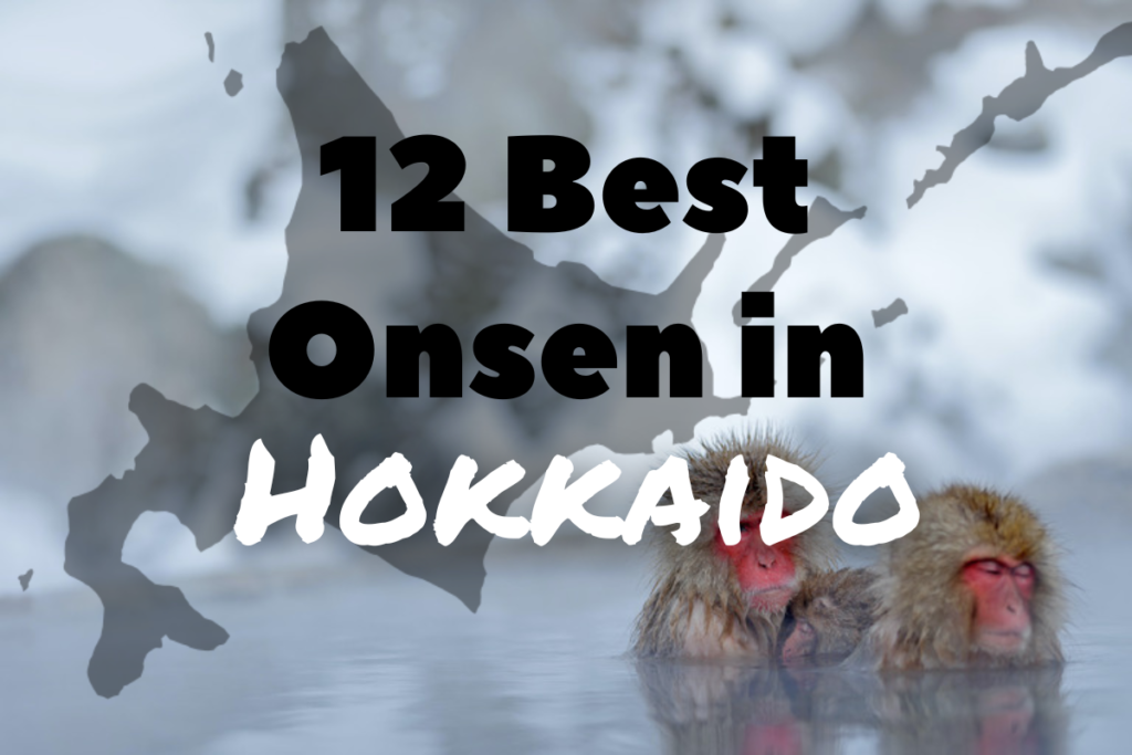 12 Best Onsen in Hokkaido | Where to go in Hokkaido