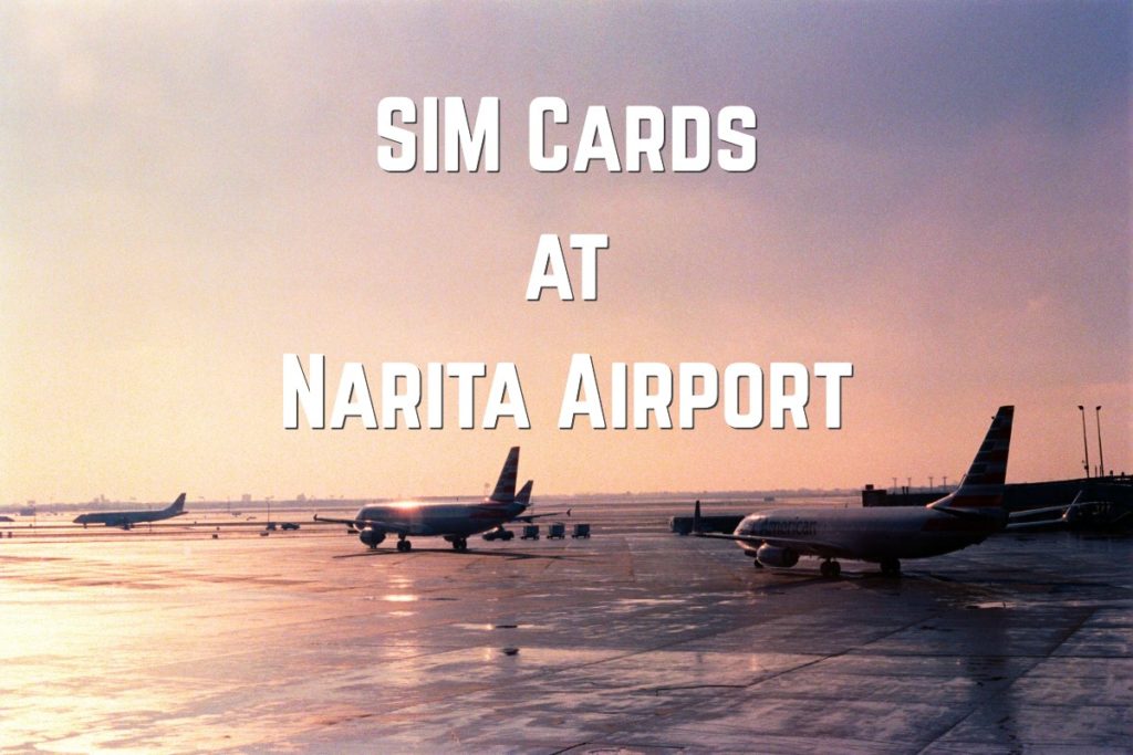 5 Best SIM Cards at Narita Airport | Unlimited Data Options